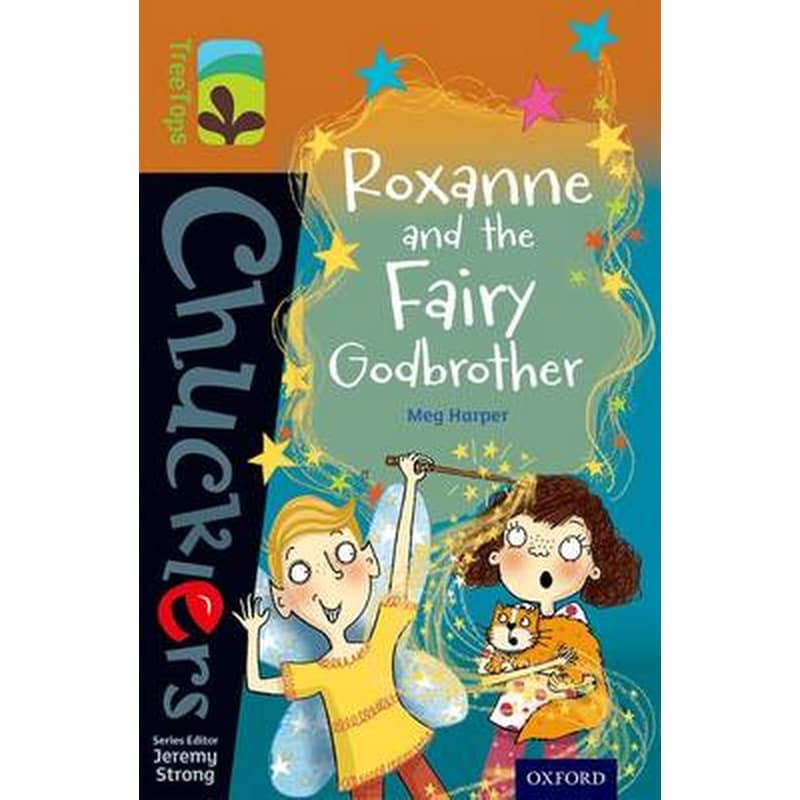 Oxford Reading Tree TreeTops Chucklers- Level 8- Roxanne and the Fairy Godbrother