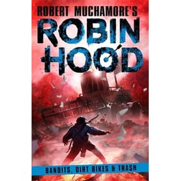 Robin Hood 6: Bandits, Dirt Bikes & Trash