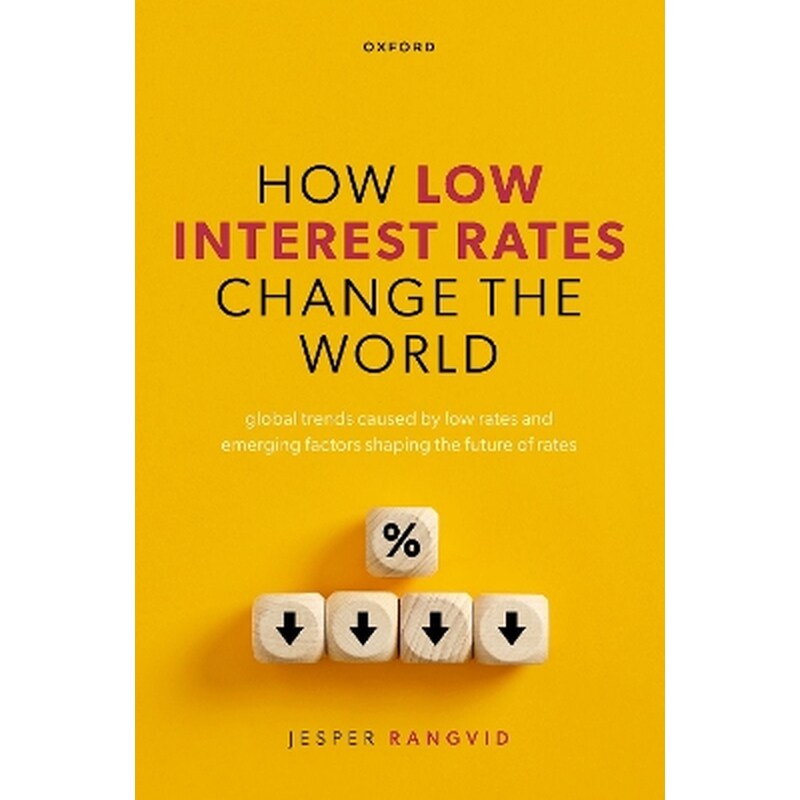 How Low Interest Rates Change the World