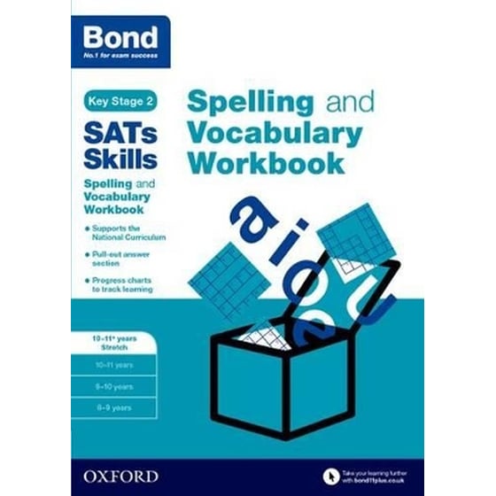 Bond SATs Skills Spelling and Vocabulary Stretch Workbook image 0