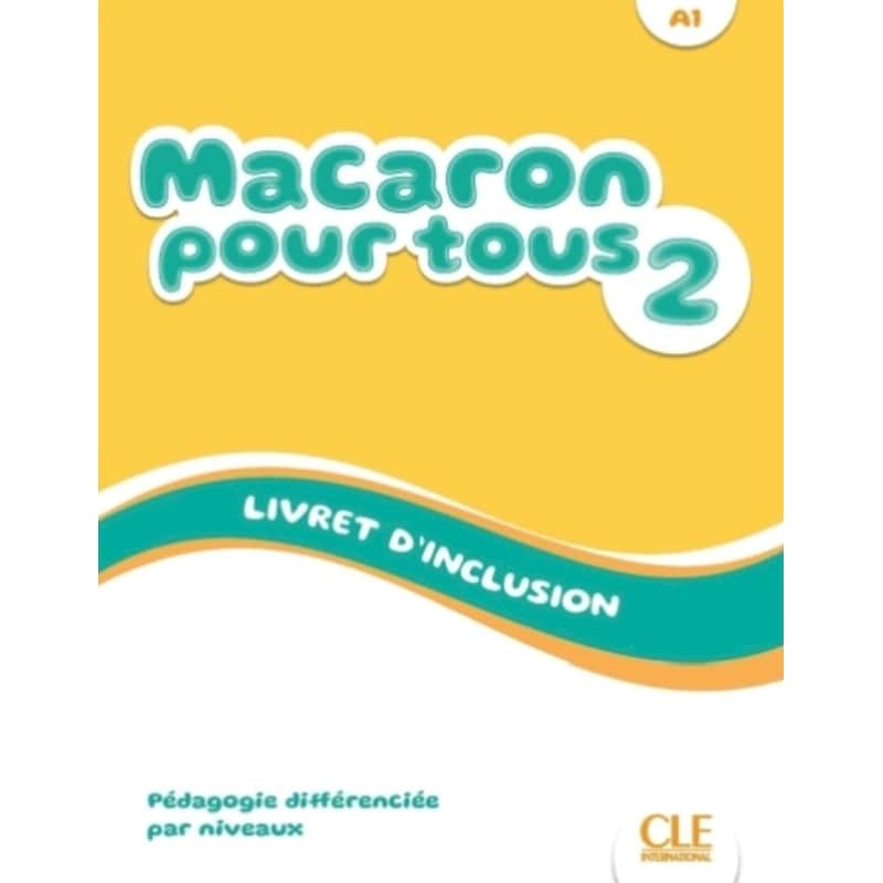 Macaron pour tous niveau 2 A1 - Livret dinclusion