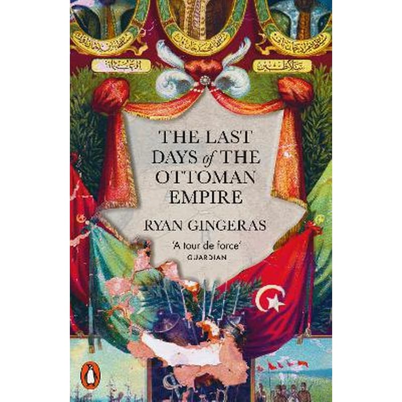 The Last Days of the Ottoman Empire