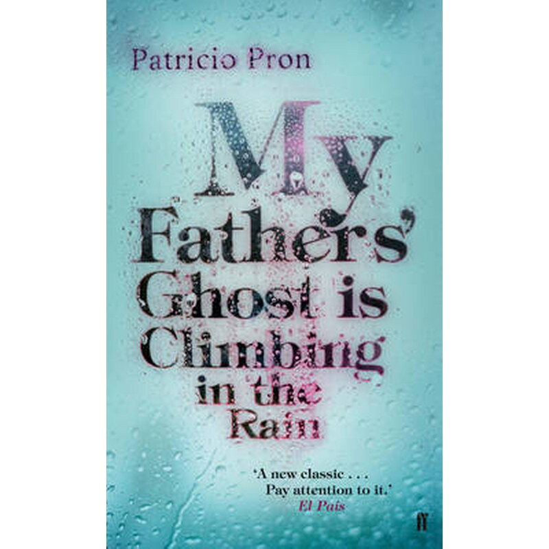 My Fathers Ghost is Climbing in the Rain