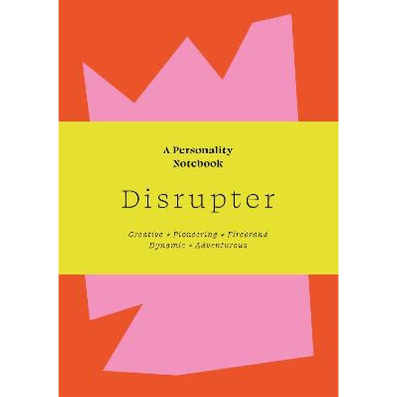 Disrupter: A Personality Notebook