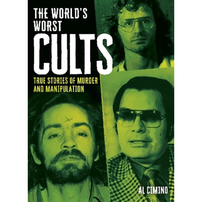 The Worlds Worst Cults