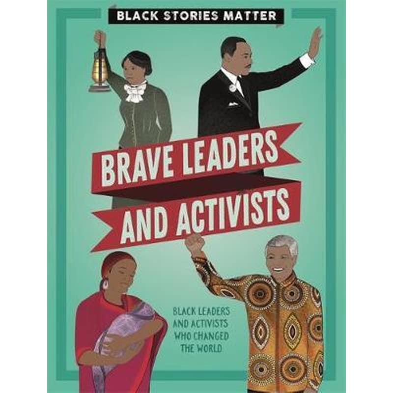 Black Stories Matter: Brave Leaders and Activists