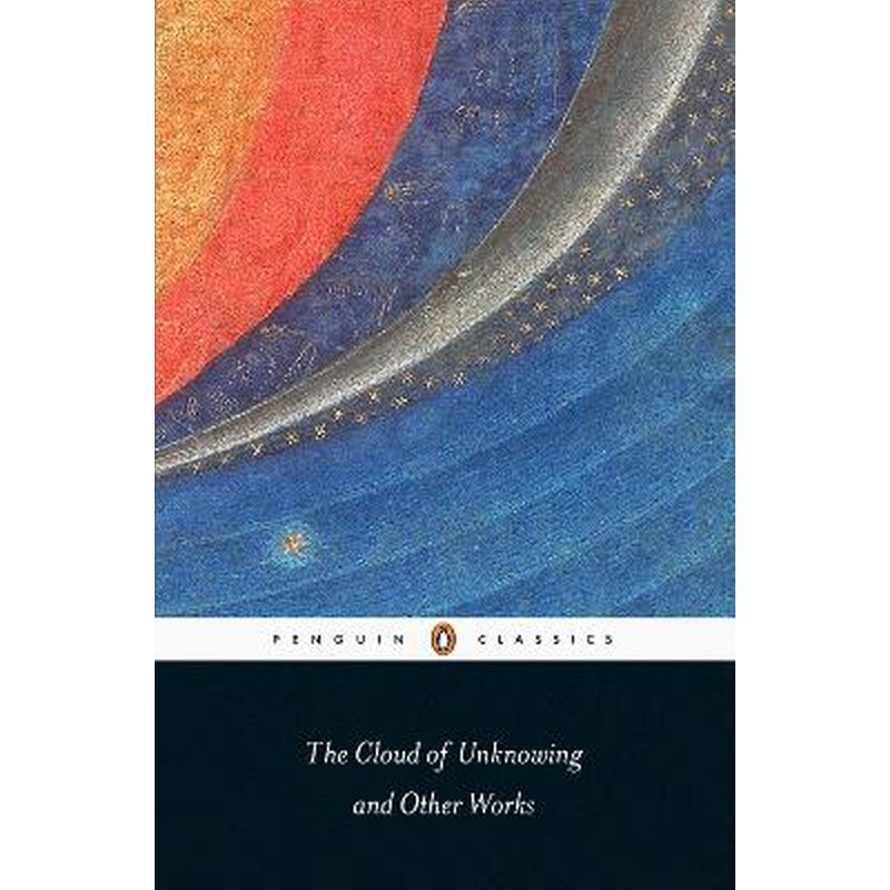 The Cloud of Unknowing and Other Works