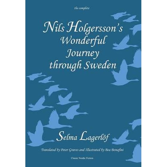 Nils Holgersson's Wonderful Journey Through Sweden: The Complete Volume image 0