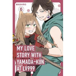 My Love Story with Yamada-kun at Lv999, Vol. 6