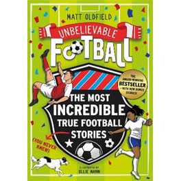 The Most Incredible True Football Stories (You Never Knew) UPDATED WITH NEW BONUS STORIES