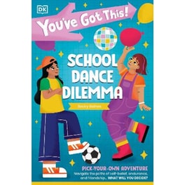 You've Got This! School Dance Dilemma