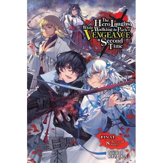 The Hero Laughs While Walking the Path of Vengeance a Second Time, Vol. 8 (light novel) image 0
