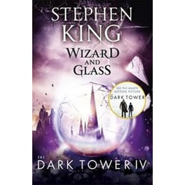 The Dark Tower IV- Wizard and Glass Bk. IV Wizard and Glass