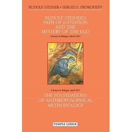 Rudolf Steiner's Path of Initiation and the Mystery of the EGO