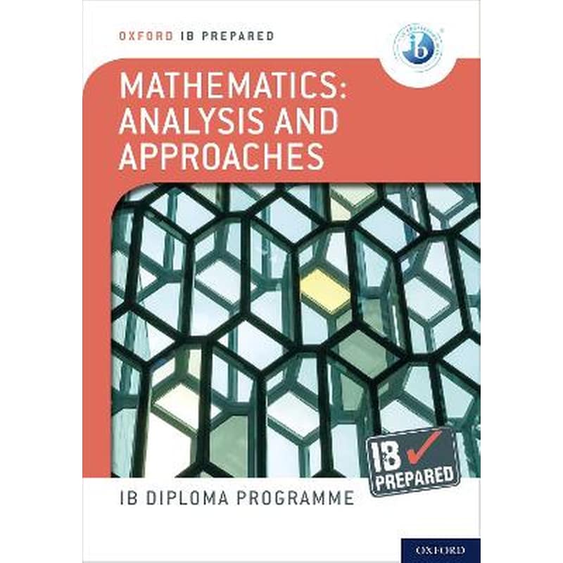 Oxford IB Diploma Programme: IB Prepared: Mathematics analysis and approaches