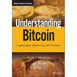 Understanding Bitcoin- Cryptography, Engineering and Economics