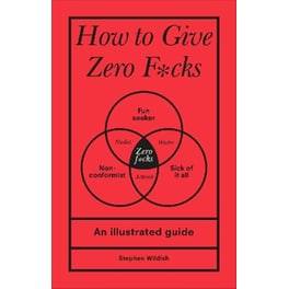 How to Give Zero F*cks