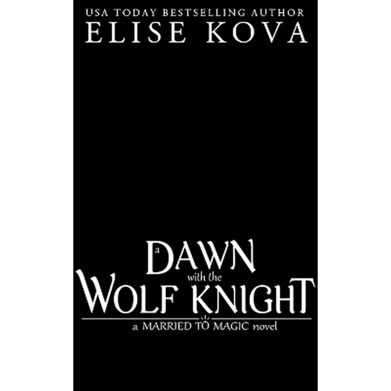 A Dawn with the Wolf Knight