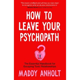 How to Leave Your Psychopath