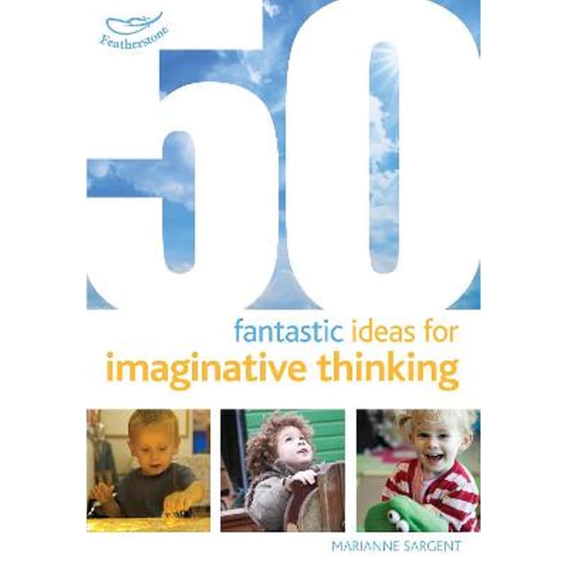 50 Fantastic Ideas for Imaginative Thinking 0851636