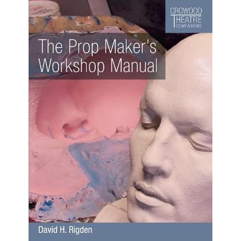 Prop Makers Workshop Manual