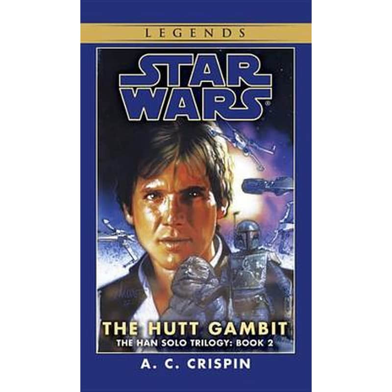 Hutt Gambit: Star Wars Legends (The Han Solo Trilogy) 0710990