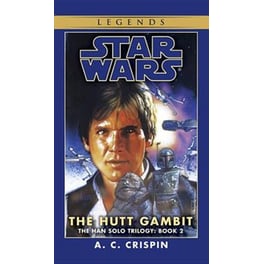 Hutt Gambit: Star Wars Legends (The Han Solo Trilogy)