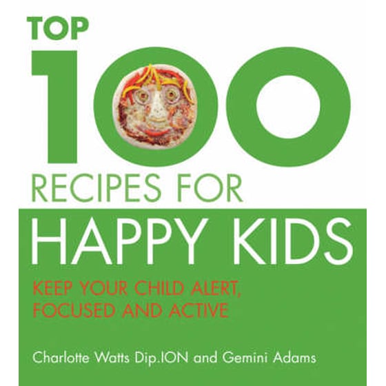 Top 100 Recipes for Happy Kids image 0
