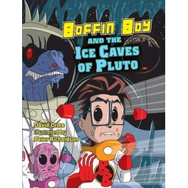 Boffin Boy and the Ice Caves of Pluto