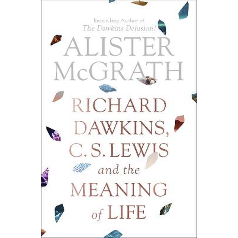 Richard Dawkins, C. S. Lewis and the Meaning of Life