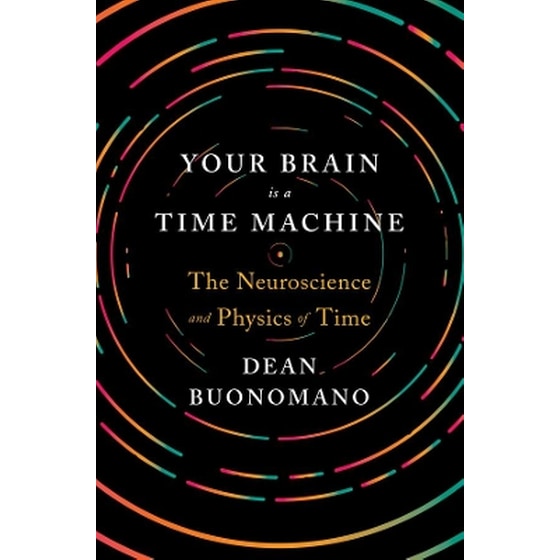 Your Brain Is a Time Machine image 0