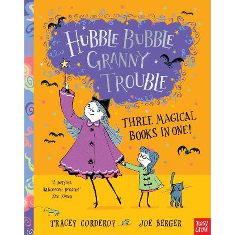 Hubble Bubble, Granny Trouble: Three Magical Books in One!