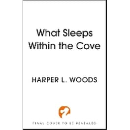 What Sleeps Within the Cove