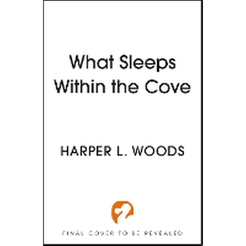 What Sleeps Within the Cove
