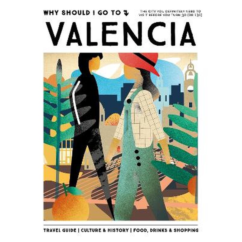 Why Should I Go To Valencia