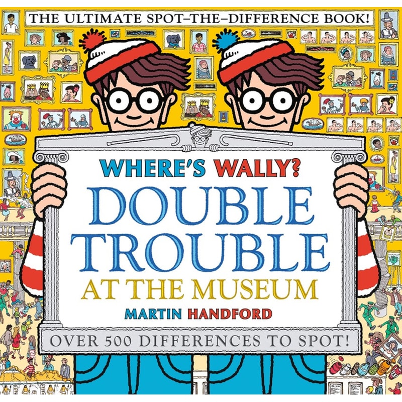 Wheres Wally? Double Trouble at the Museum: The Ultimate Spot-the-Difference Book!: Over 500 Differences to Spot!