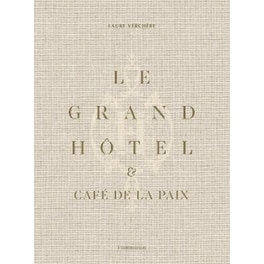 Le Grand Hotel & Cafe de la Paix : French Art de Vivre