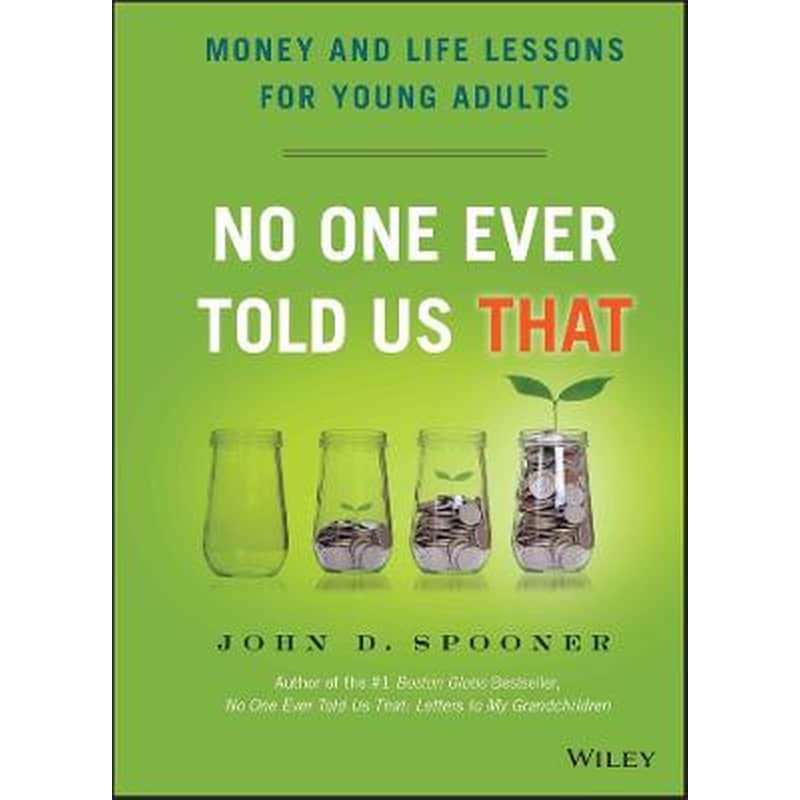 No One Ever Told Us That - Money and Life Lessons For Young Adults