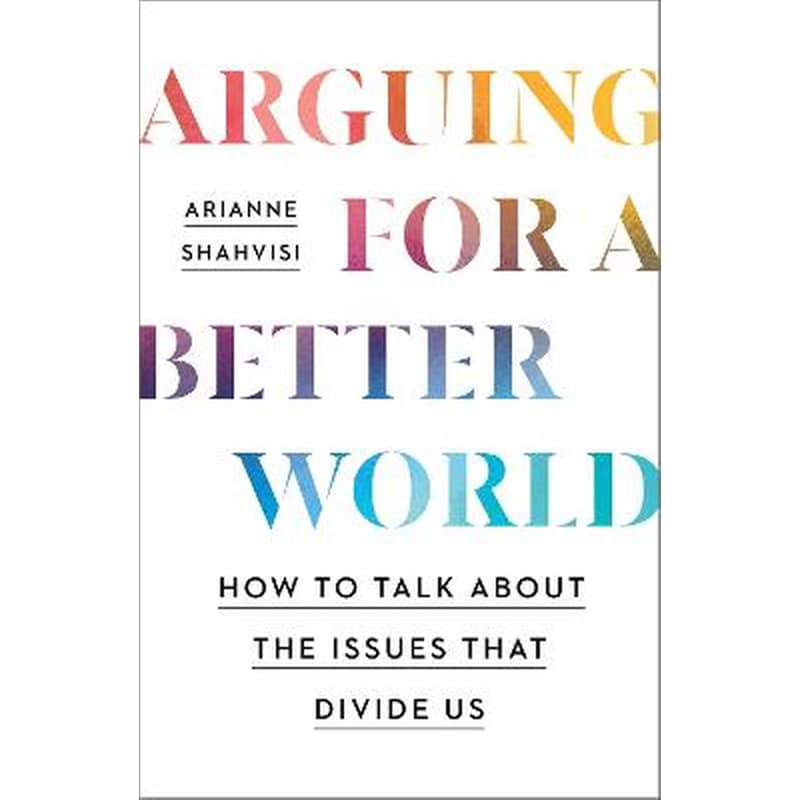 Arguing for a Better World