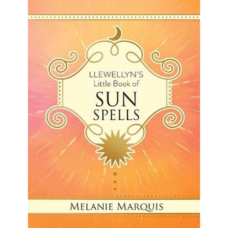 Llewellyns Little Book of Sun Spells