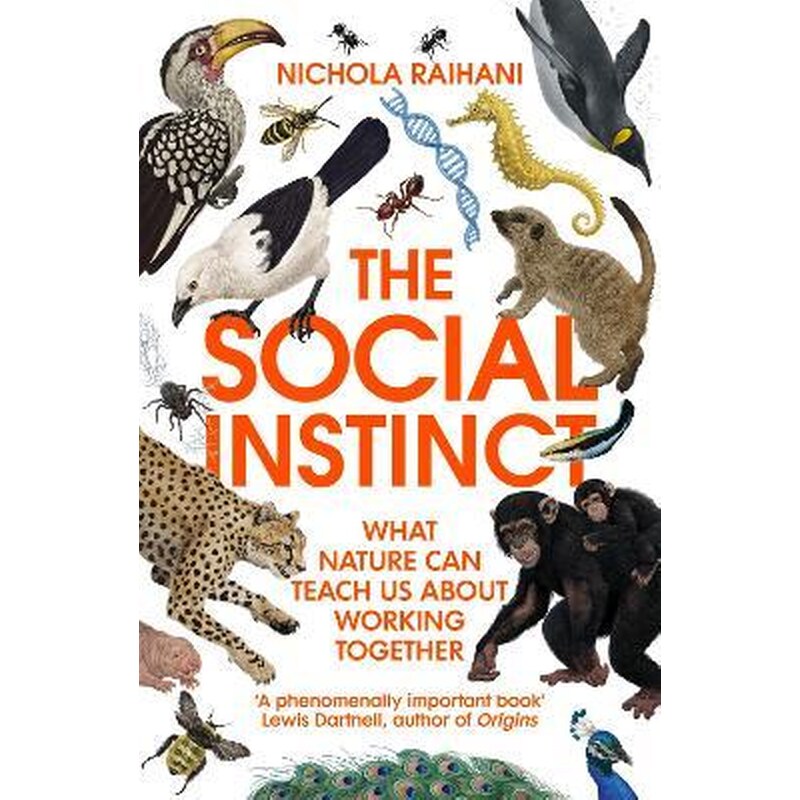 The Social Instinct: What Nature Can Teach Us About Working Together