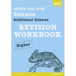 REVISE AQA- GCSE Additional Science A Revision Workbook Higher