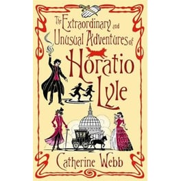 The Extraordinary & Unusual Adventures of Horatio Lyle