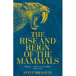 Rise and Reign of the Mammals