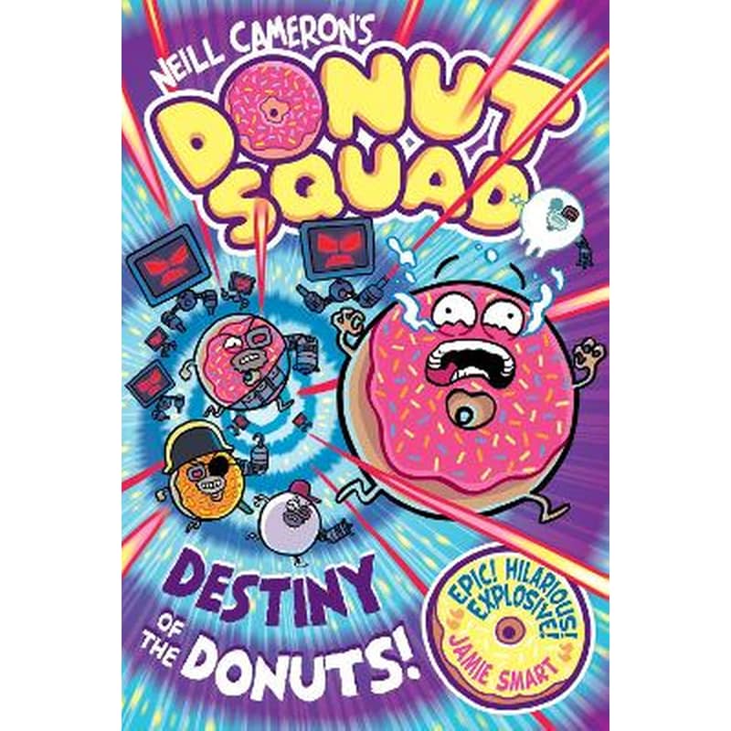 Donut Squad: Destiny of the Donuts (a Phoenix Comic Book): the latest addition to this bestselling series!