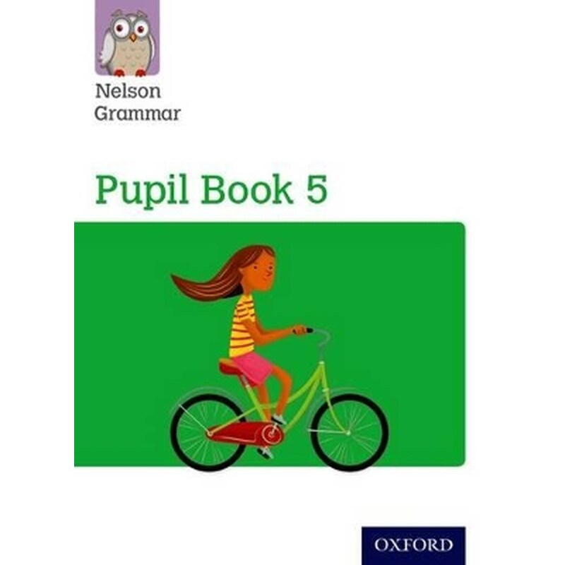 Nelson Grammar: Pupil Book 5 (Year 5/P6) Pack of 15