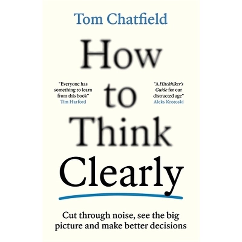 How to Think Clearly