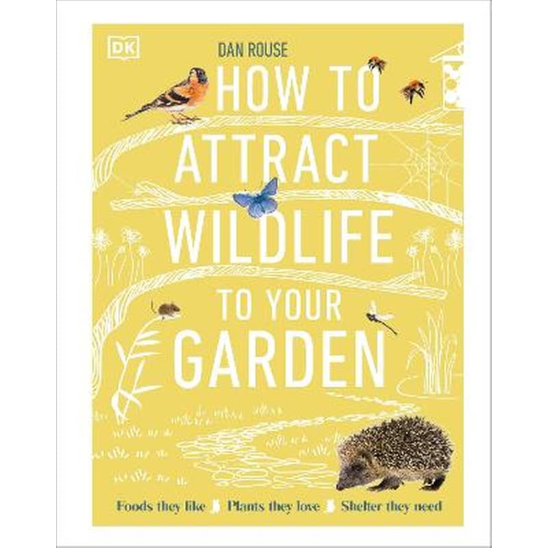 How to Attract Wildlife to Your Garden