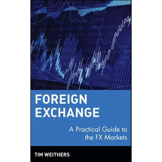Foreign Exchange -  Practical Guide to the FX Markets image 0