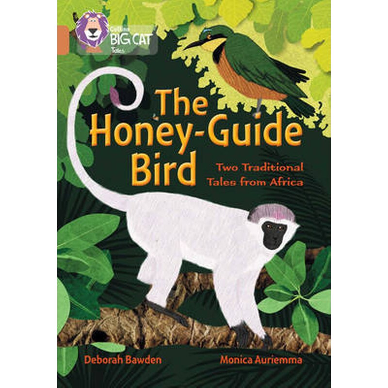 The Honey-Guide Bird- Two Traditional Tales from Africa